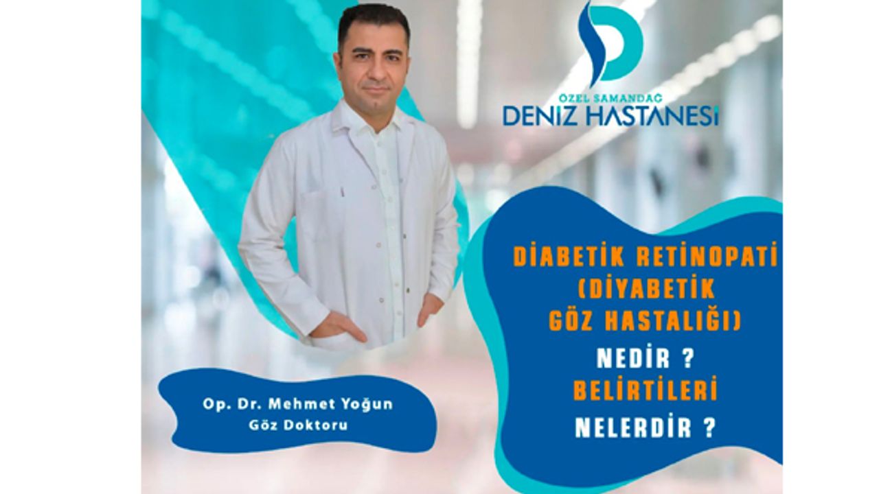 Op. Dr. Yoğun “Diabetik Retinopati” Hakkında Bilgi Verdi