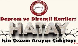 MKÜ’den Deprem Çalıştayı