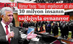 Başkan Yavaş İsyan Etti: 30 milyonun sağlığıyla oynanıyor