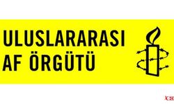 Uluslararası Af Örgütü: Adalet Sağlanmalı, Sorumlular Yargılanmalı