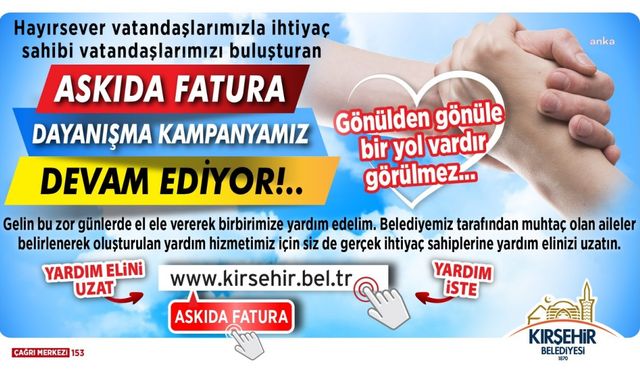 Kırşehir Belediyesi’nin “Askıda Fatura” kampanyası sürüyor
