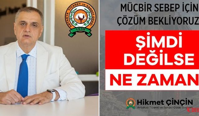 Çinçin: Mücbir Sebep İçin Çözüm Bekliyoruz