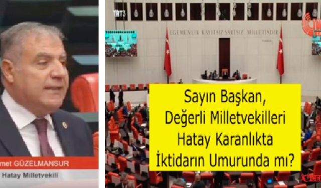 Güzelmansur: Hatay Karanlıkta, İktidarın Umurunda Mı?