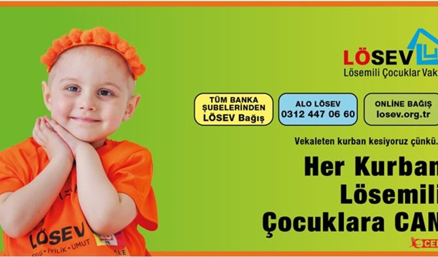 LÖSEV: Her kurban lösemili çocuklara can