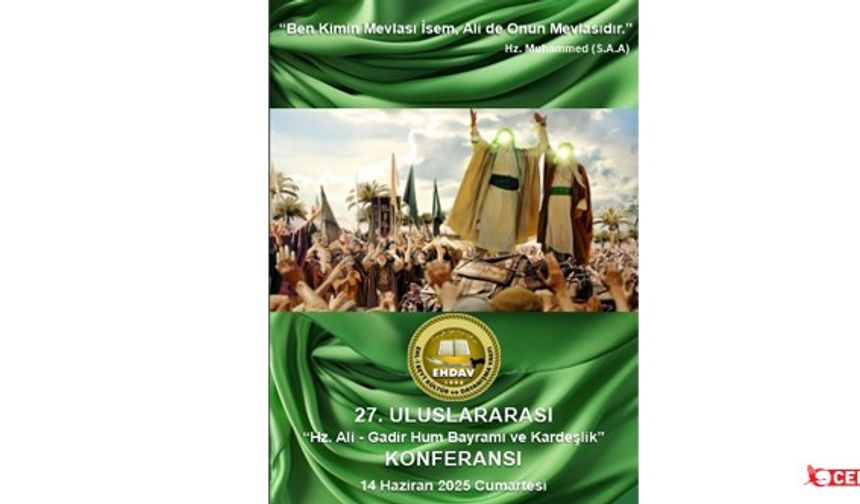 EHDAV'dan “Hz. Ali - Gadir Hum Bayramı  Ve Kardeşlik” Konferansı’na Davet
